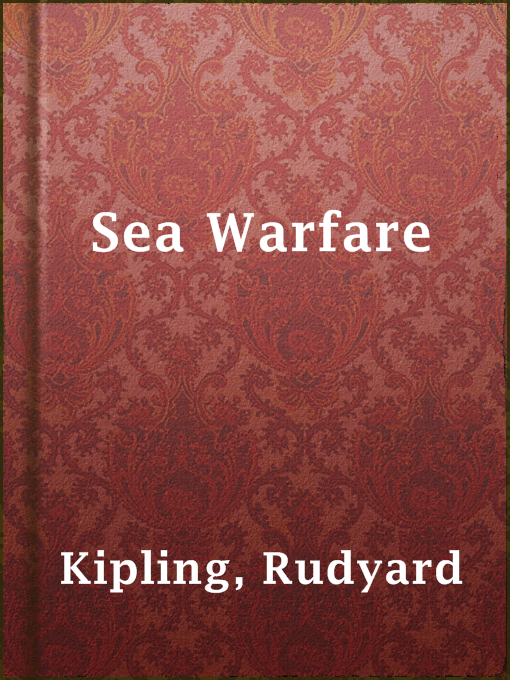 Title details for Sea Warfare by Rudyard Kipling - Wait list
